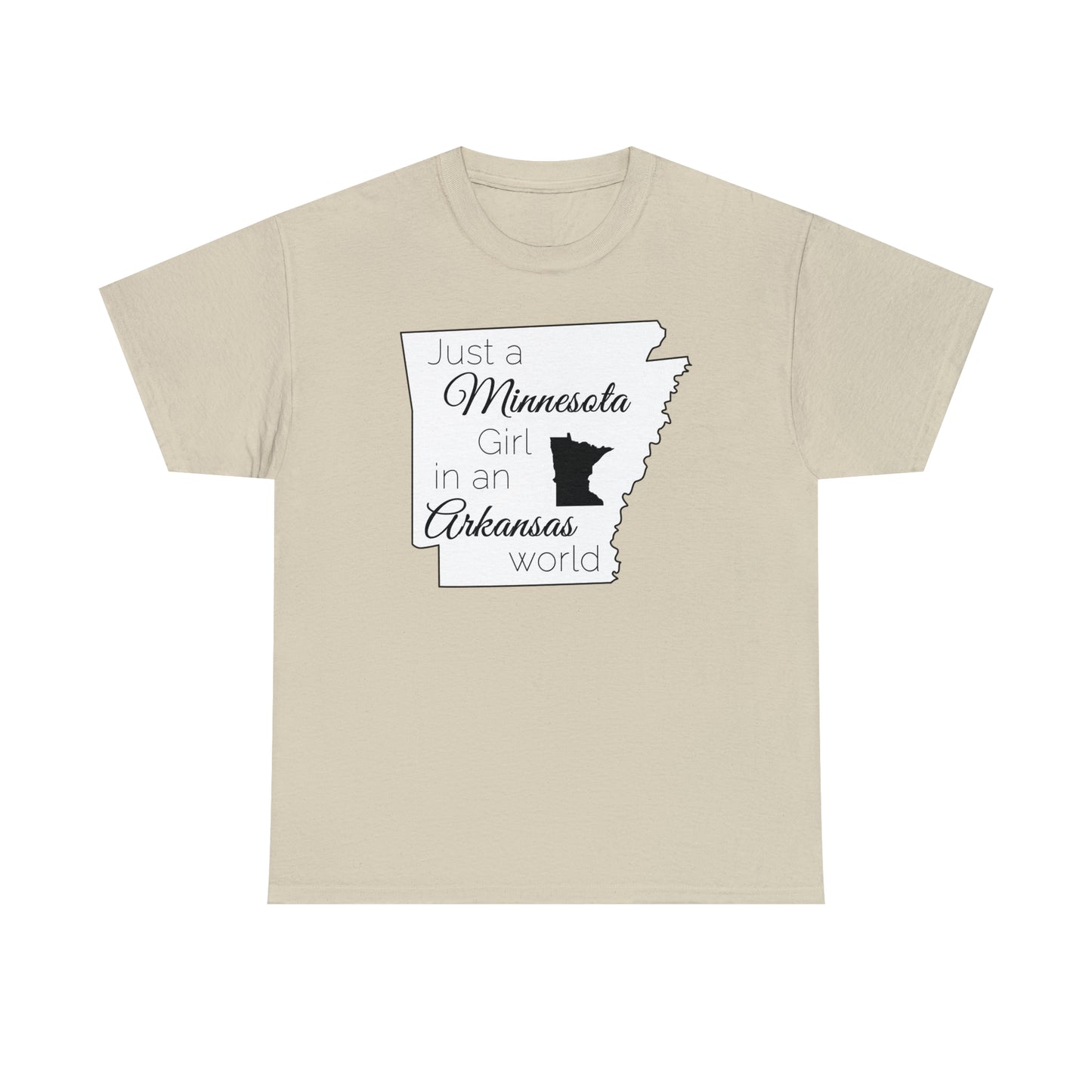 Just a Minnesota Girl in an Arkansas World Unisex Heavy Cotton Tee