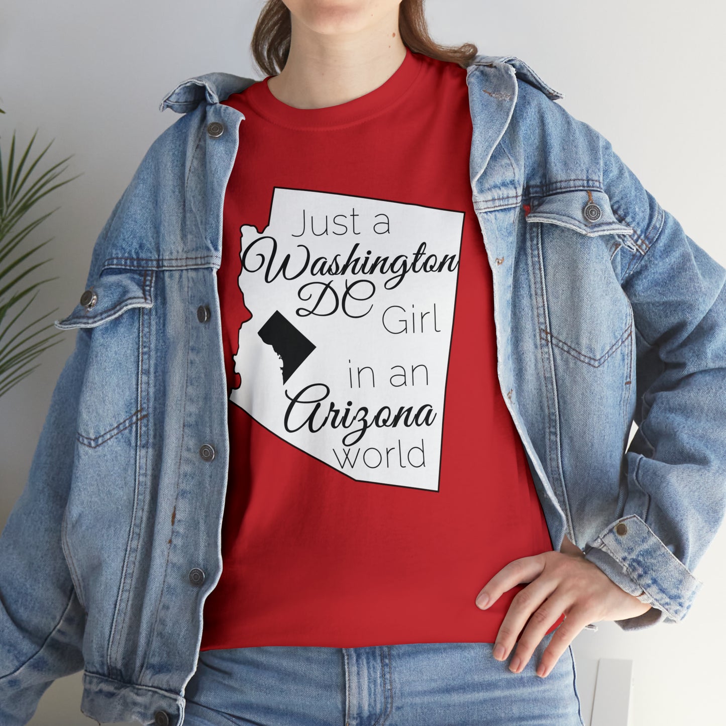 Just a Washington DC Girl in an Arizona World Unisex Heavy Cotton Tee