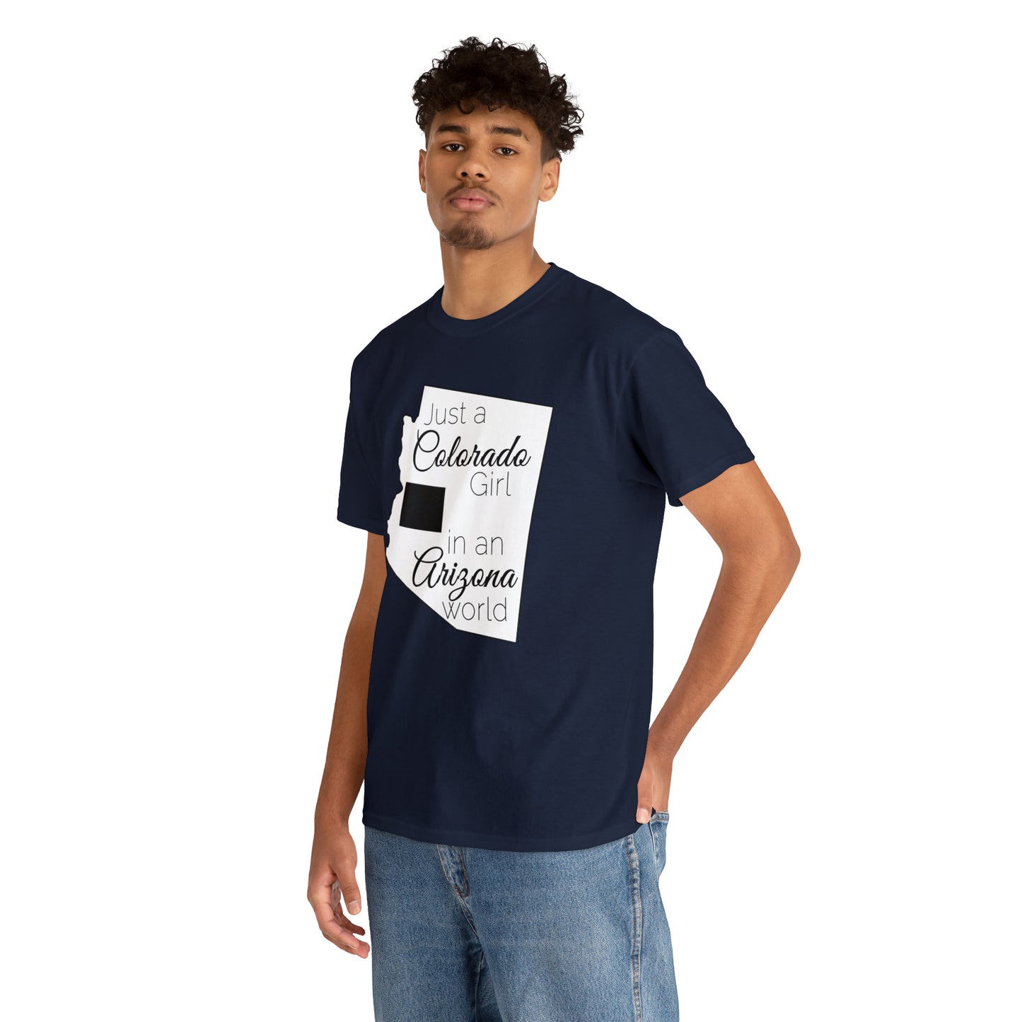 Just a Colorado Girl in an Arizona World Unisex Heavy Cotton Tee