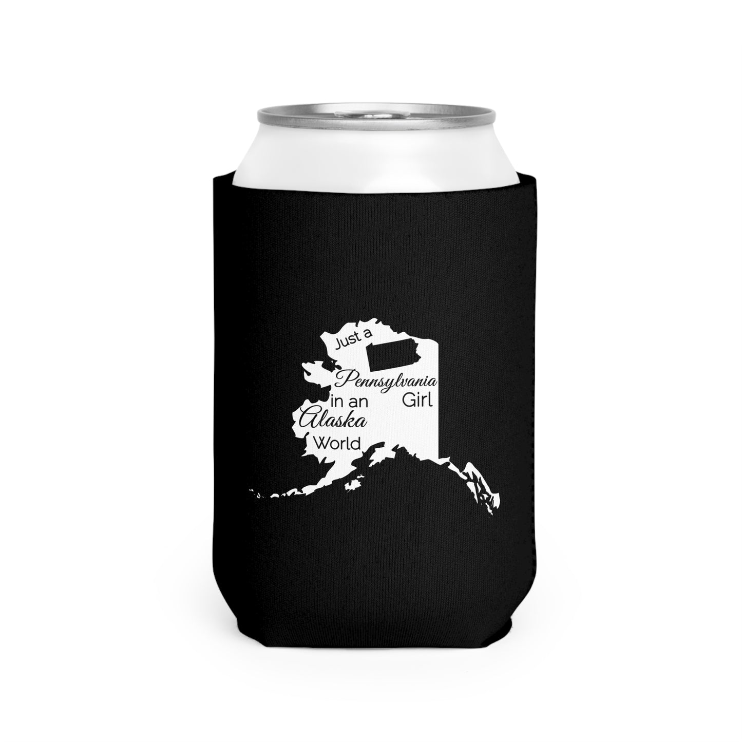 Just a Pennsylvania Girl in an Alaska World Can Cooler Sleeve