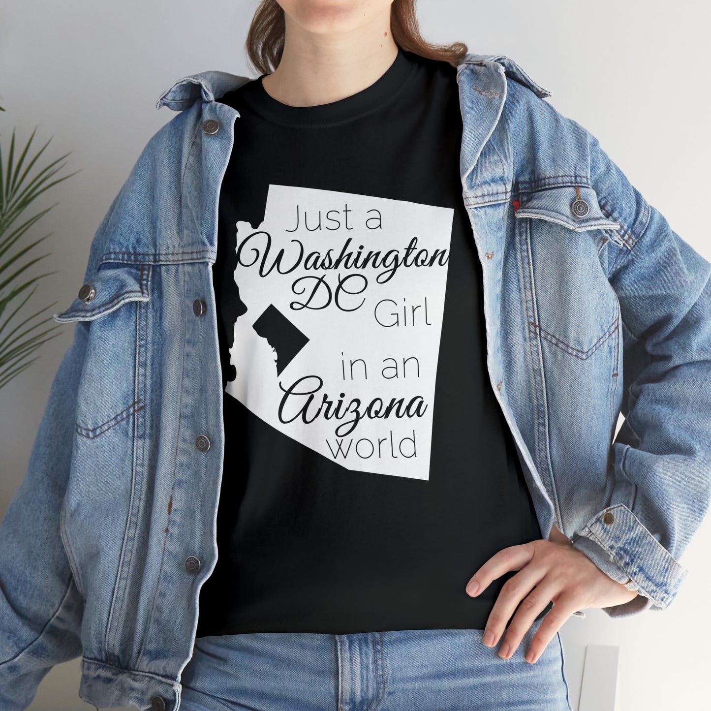 Just a Washington DC Girl in an Arizona World Unisex Heavy Cotton Tee