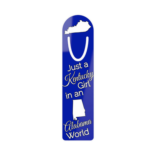 Just a Kentucky Girl in an Alabama World Bookmark