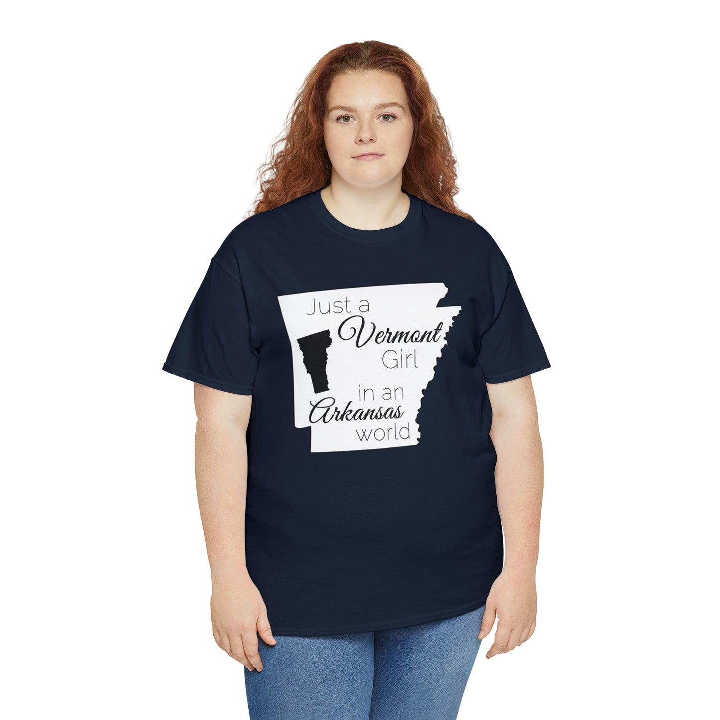 Just a Vermont Girl in an Arkansas World Unisex Heavy Cotton Tee