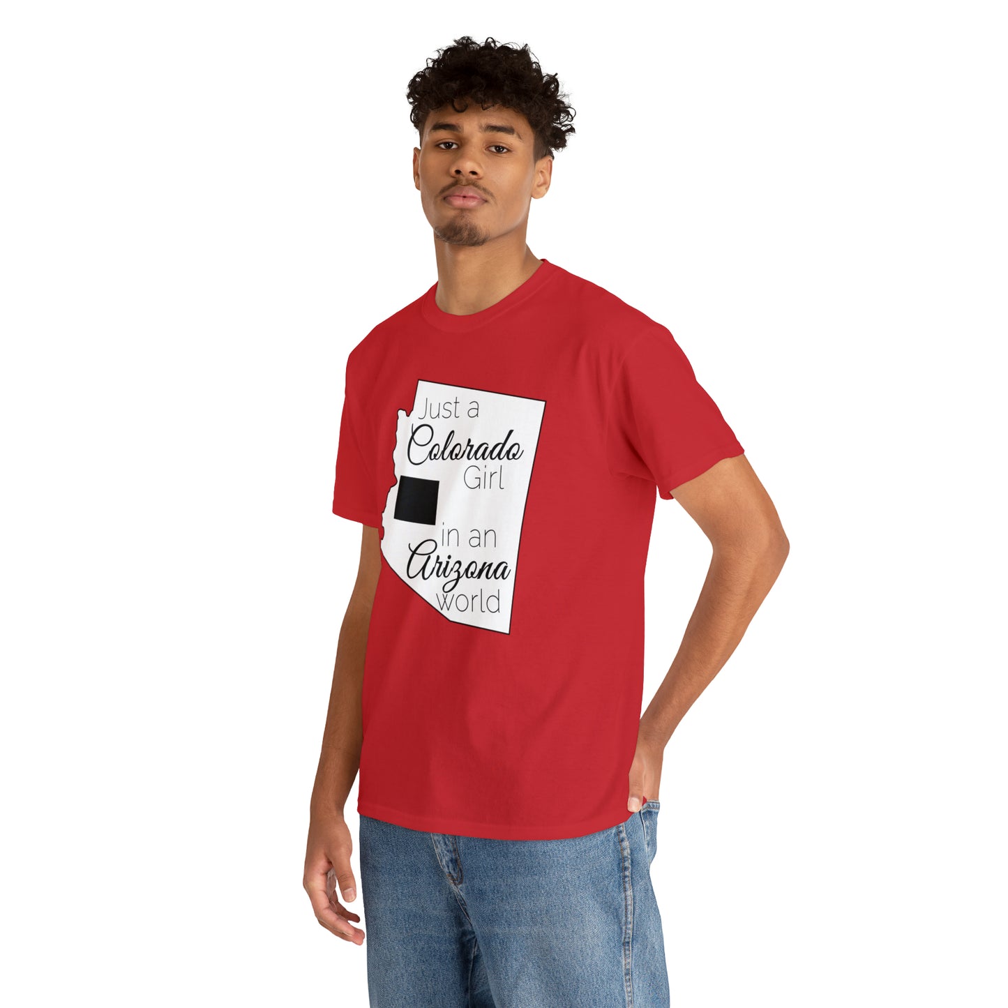Just a Colorado Girl in an Arizona World Unisex Heavy Cotton Tee