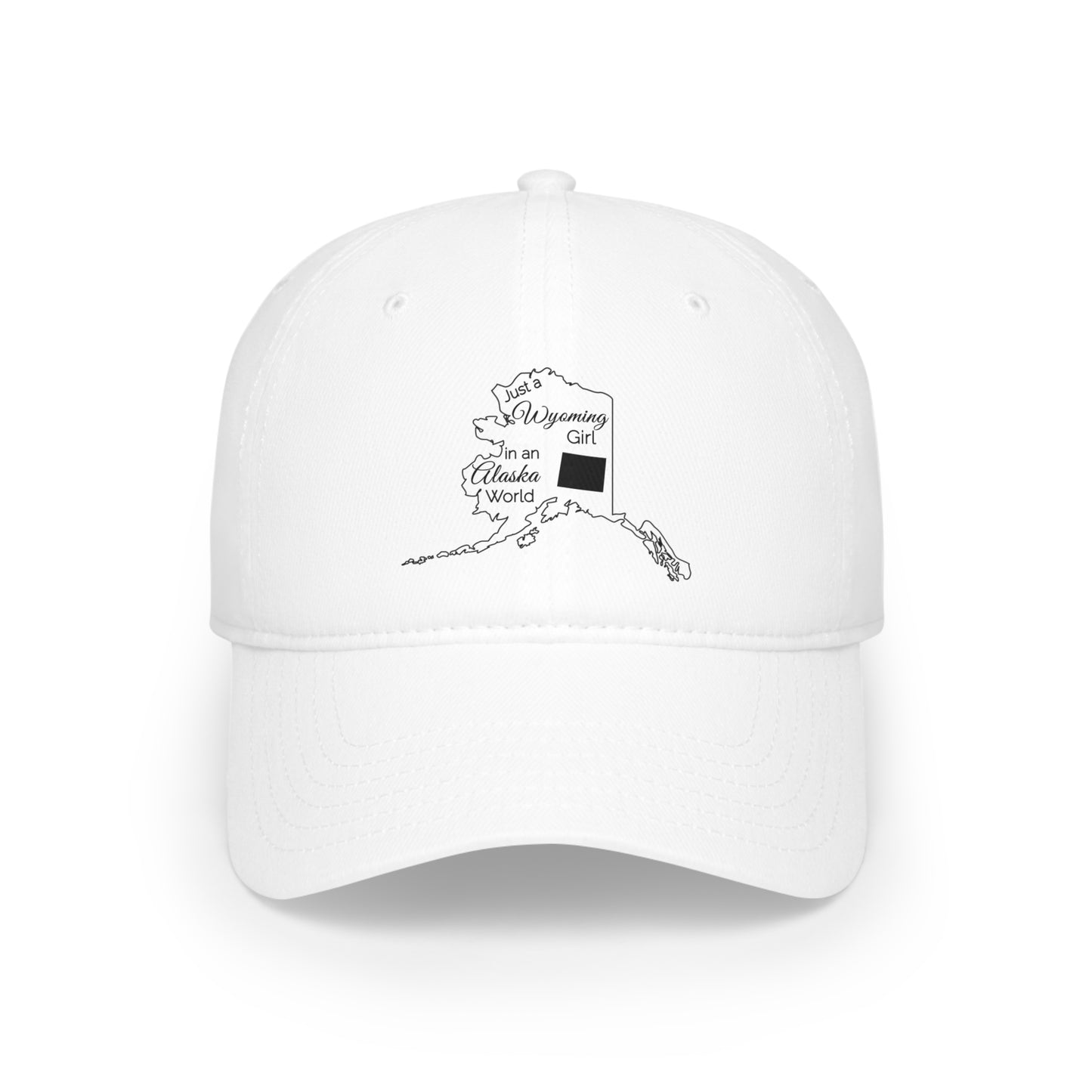 Just a Wyoming Girl in an Alaska World Low Profile Baseball Cap