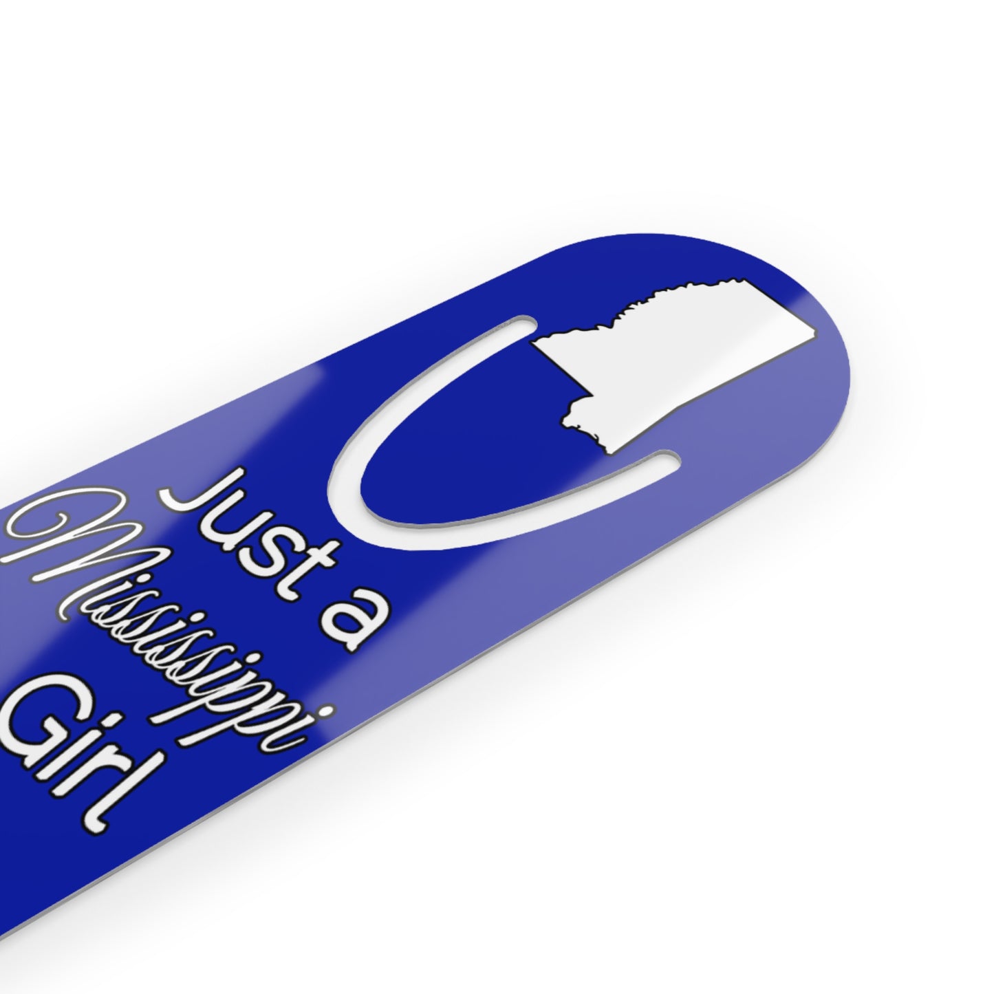 Just a Mississippi Girl in an Alabama World Bookmark
