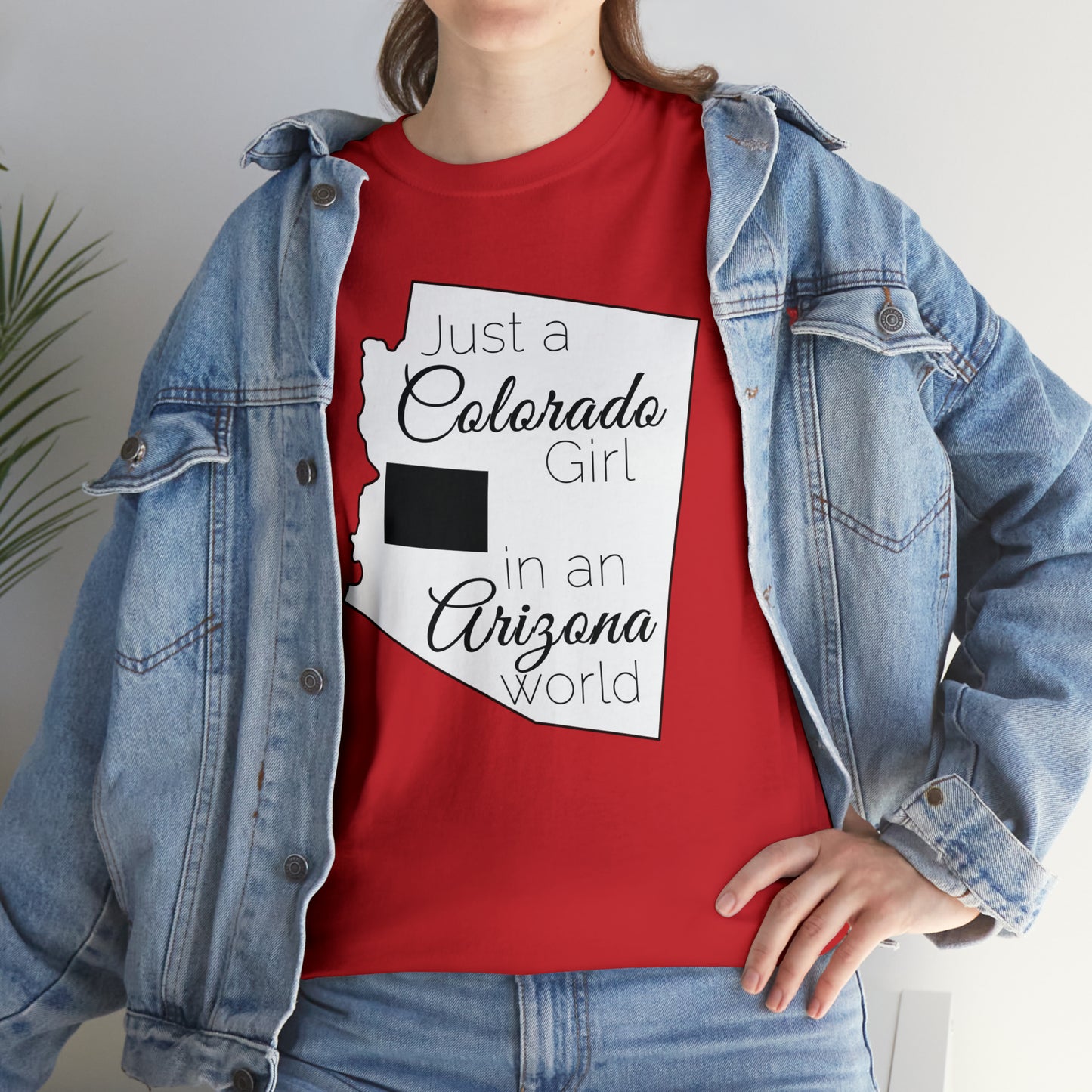 Just a Colorado Girl in an Arizona World Unisex Heavy Cotton Tee