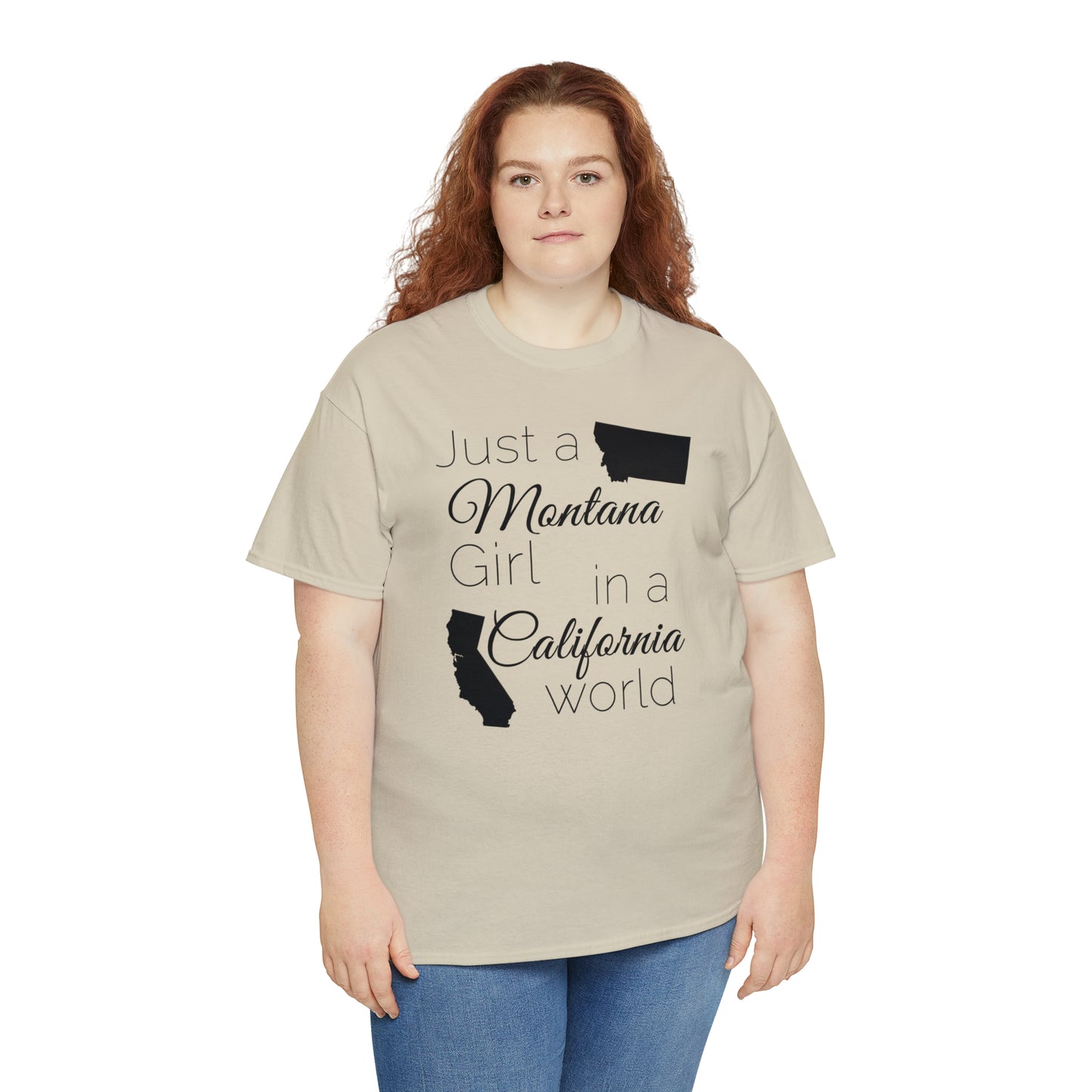 Just a Montana Girl in a California World Unisex Heavy Cotton Tee