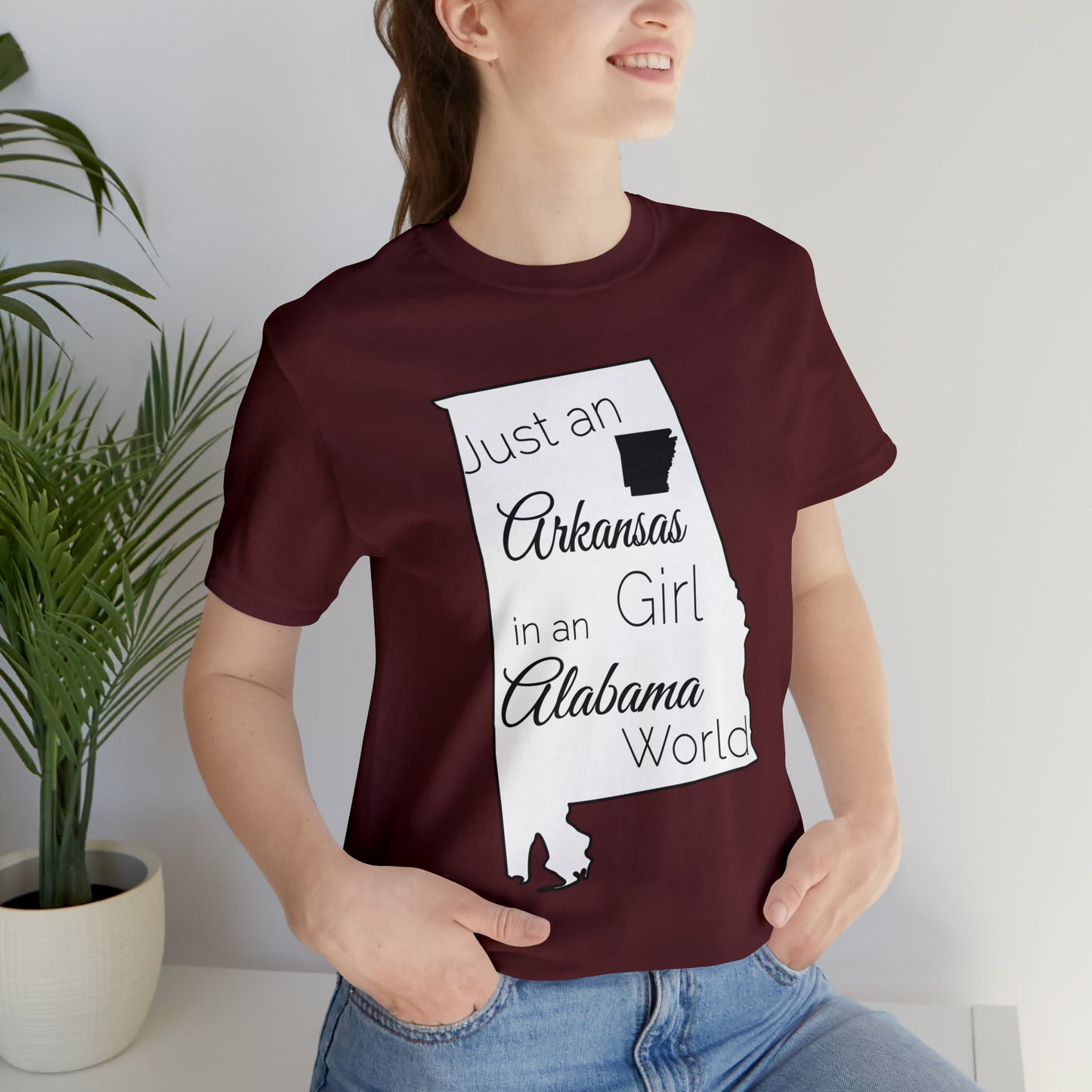 Just an Arkansas Girl in an Alabama World Short Sleeve T-shirt