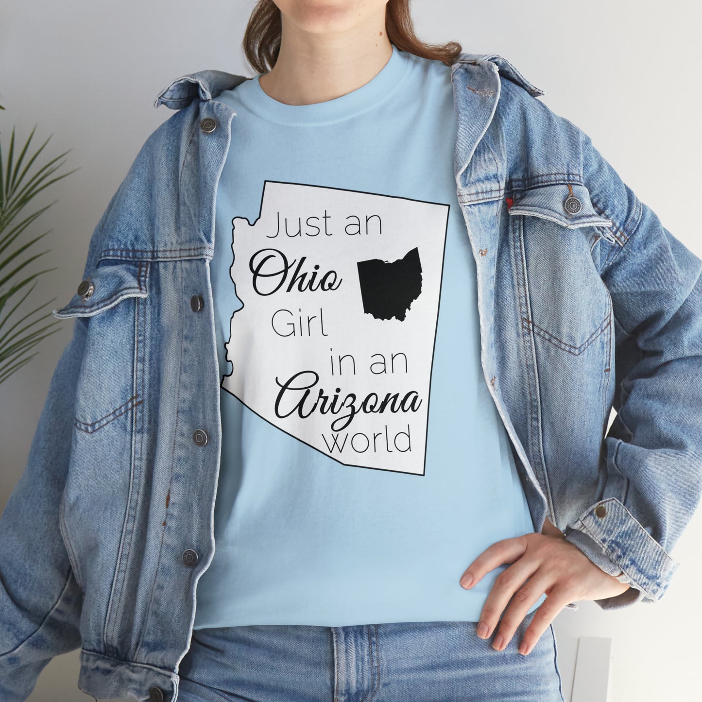 Just an Ohio Girl in an Arizona World Unisex Heavy Cotton Tee