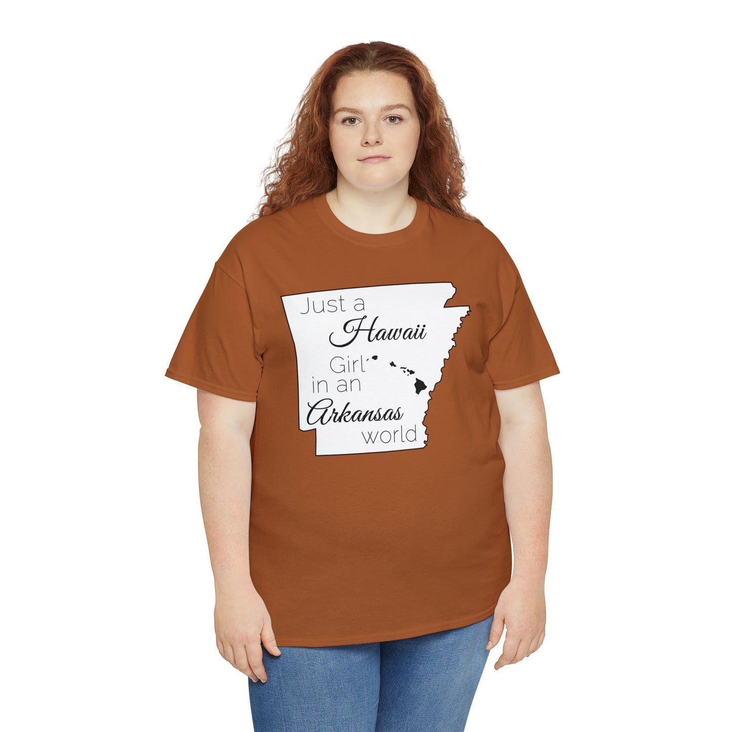 Just a Hawaii Girl in an Arkansas World Unisex Heavy Cotton Tee