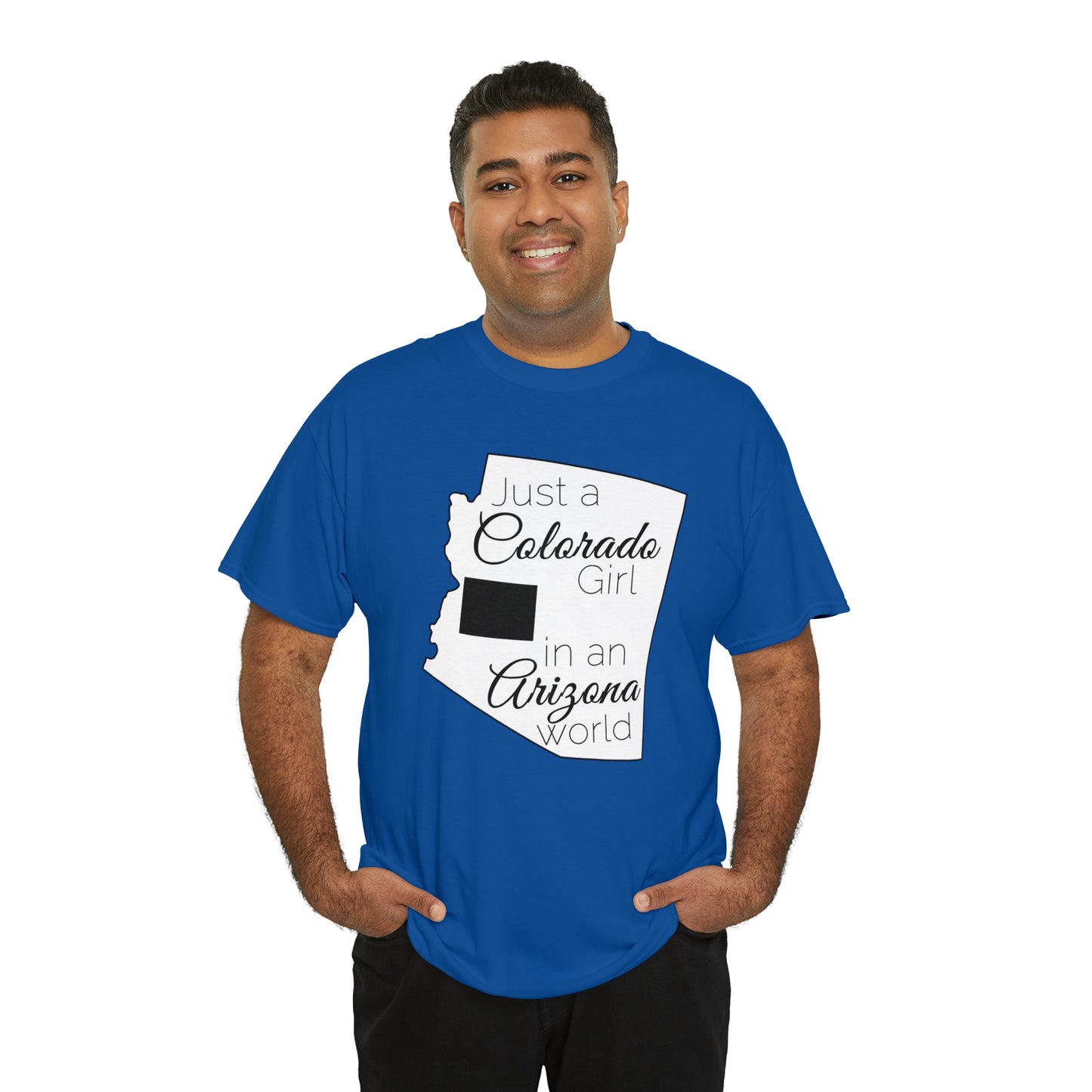 Just a Colorado Girl in an Arizona World Unisex Heavy Cotton Tee