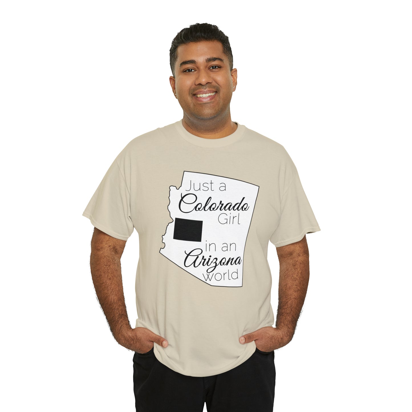 Just a Colorado Girl in an Arizona World Unisex Heavy Cotton Tee