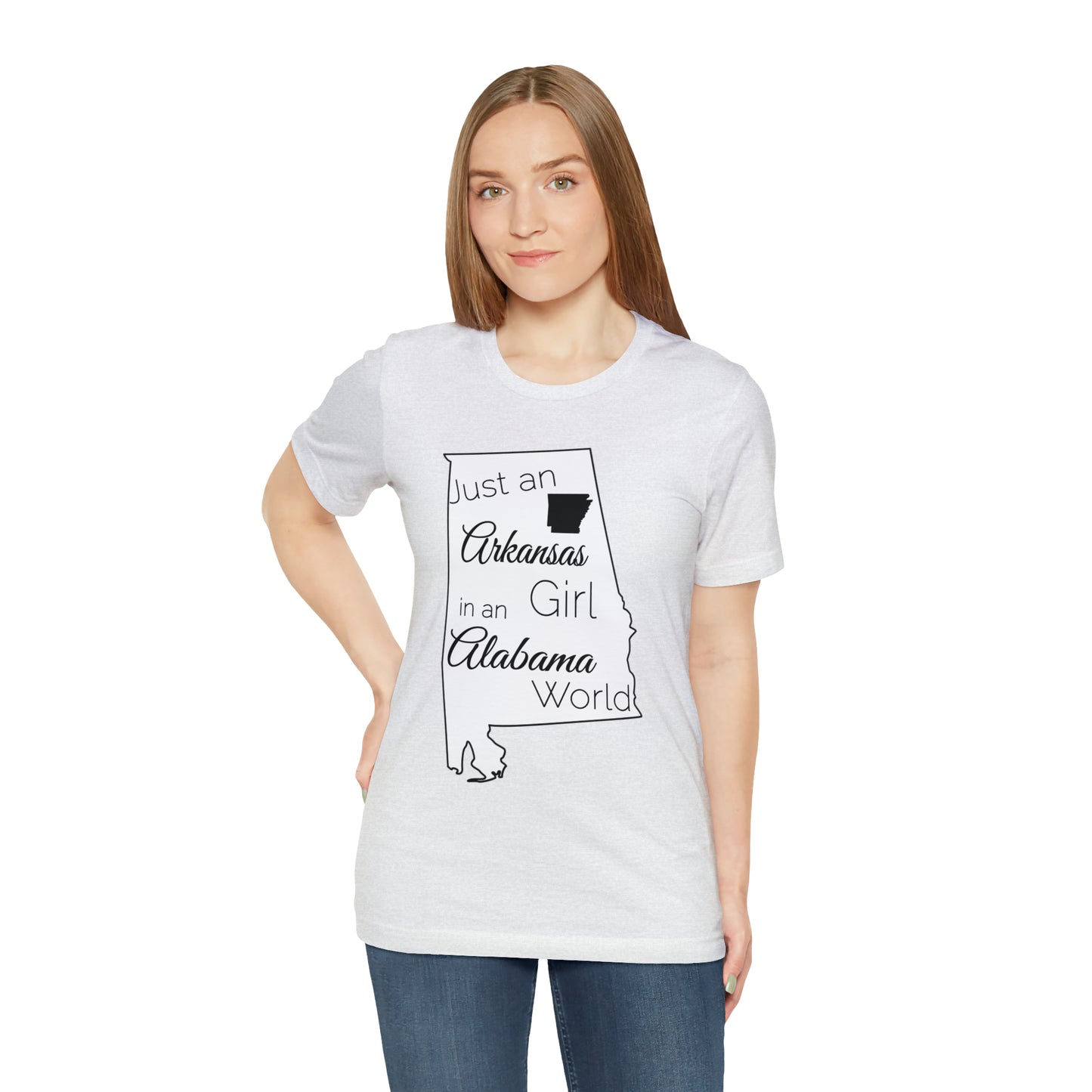 Just an Arkansas Girl in an Alabama World Short Sleeve T-shirt