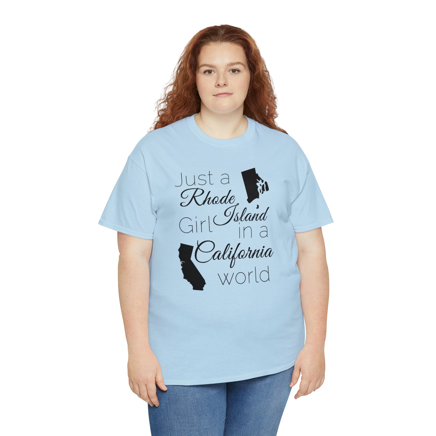 Just a Rhode Island Girl in a California World Unisex Heavy Cotton Tee