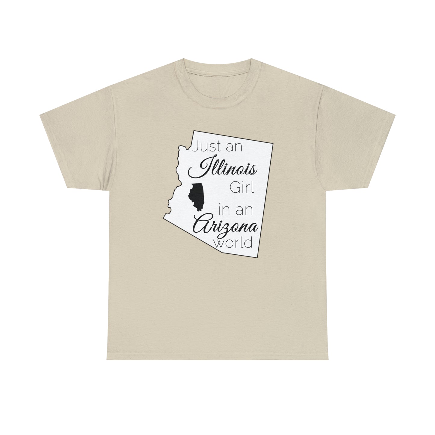 Just an Illinois Girl in an Arizona World Unisex Heavy Cotton Tee