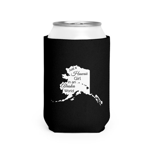 Just a Hawaii Girl in an Alaska World Can Cooler Sleeve