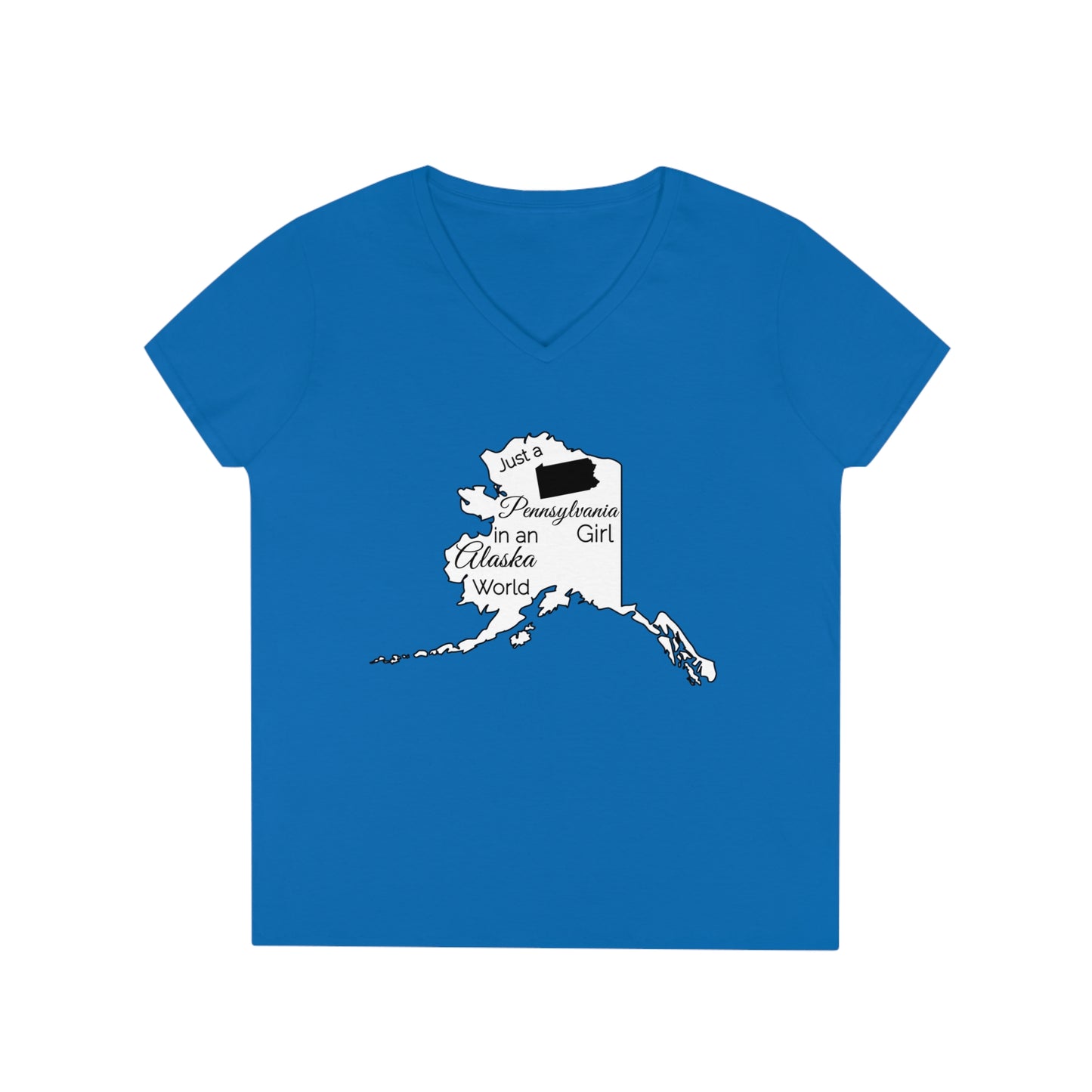 Just a Pennsylvania Girl in an Alaska World Ladies' V-Neck T-Shirt