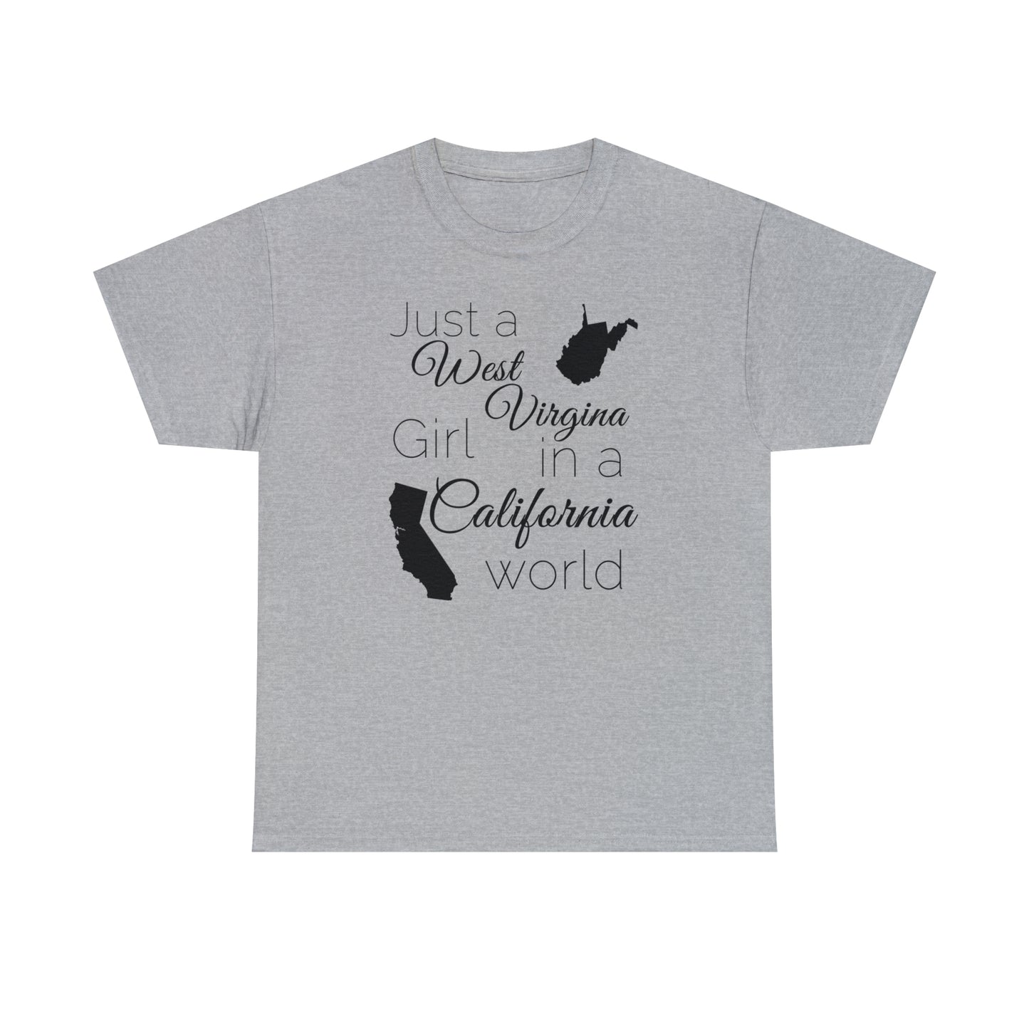 Just a West Virginia Girl in a California World Unisex Heavy Cotton Tee