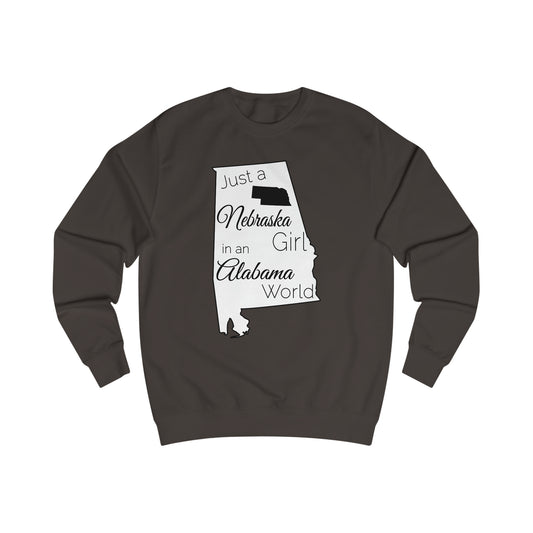 Just a Nebraska Girl in an Alabama World Sweatshirt
