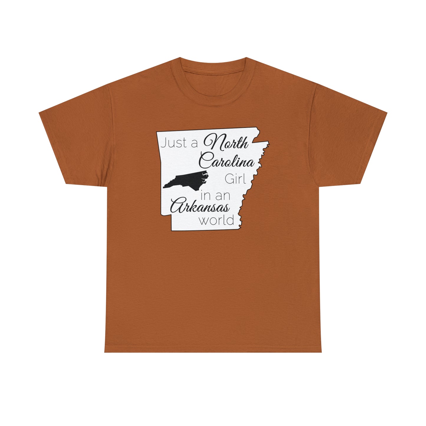 Just a North Carolina Girl in an Arkansas World Unisex Heavy Cotton Tee