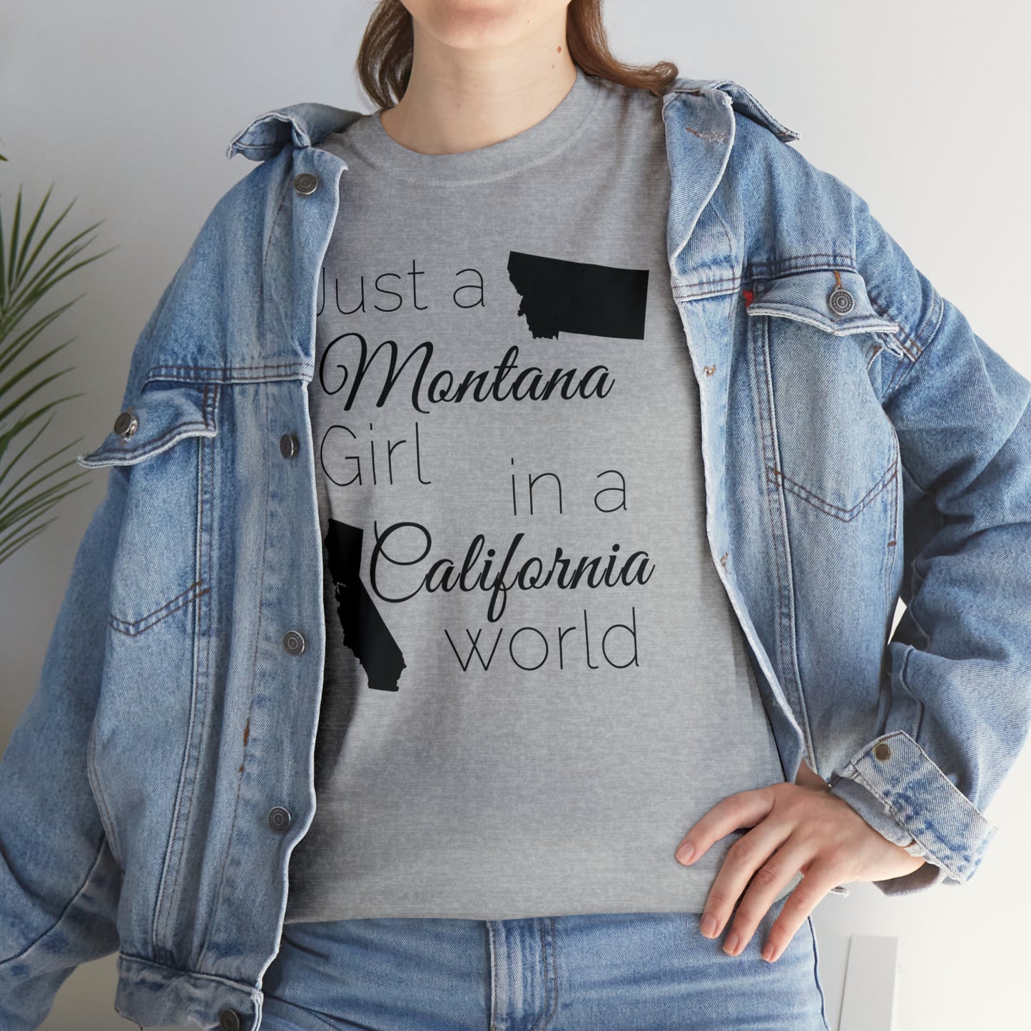 Just a Montana Girl in a California World Unisex Heavy Cotton Tee