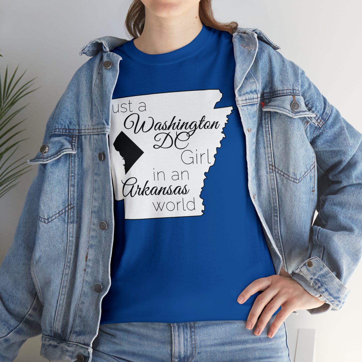 Just a Washington DC Girl in an Arkansas World Unisex Heavy Cotton Tee