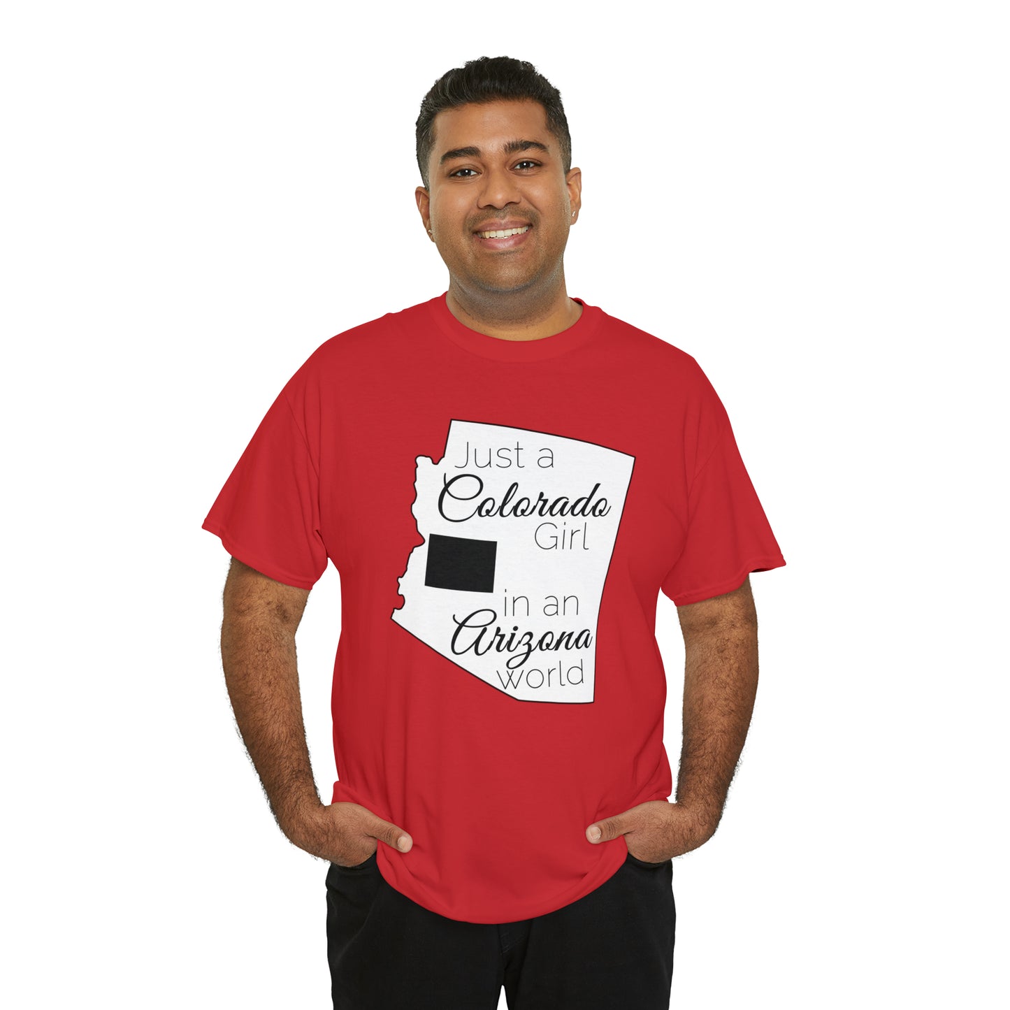 Just a Colorado Girl in an Arizona World Unisex Heavy Cotton Tee
