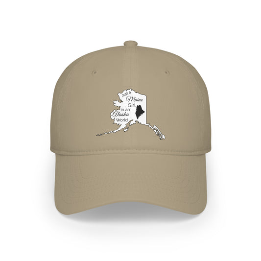 Just a Maine Girl in an Alaska World Low Profile Baseball Cap