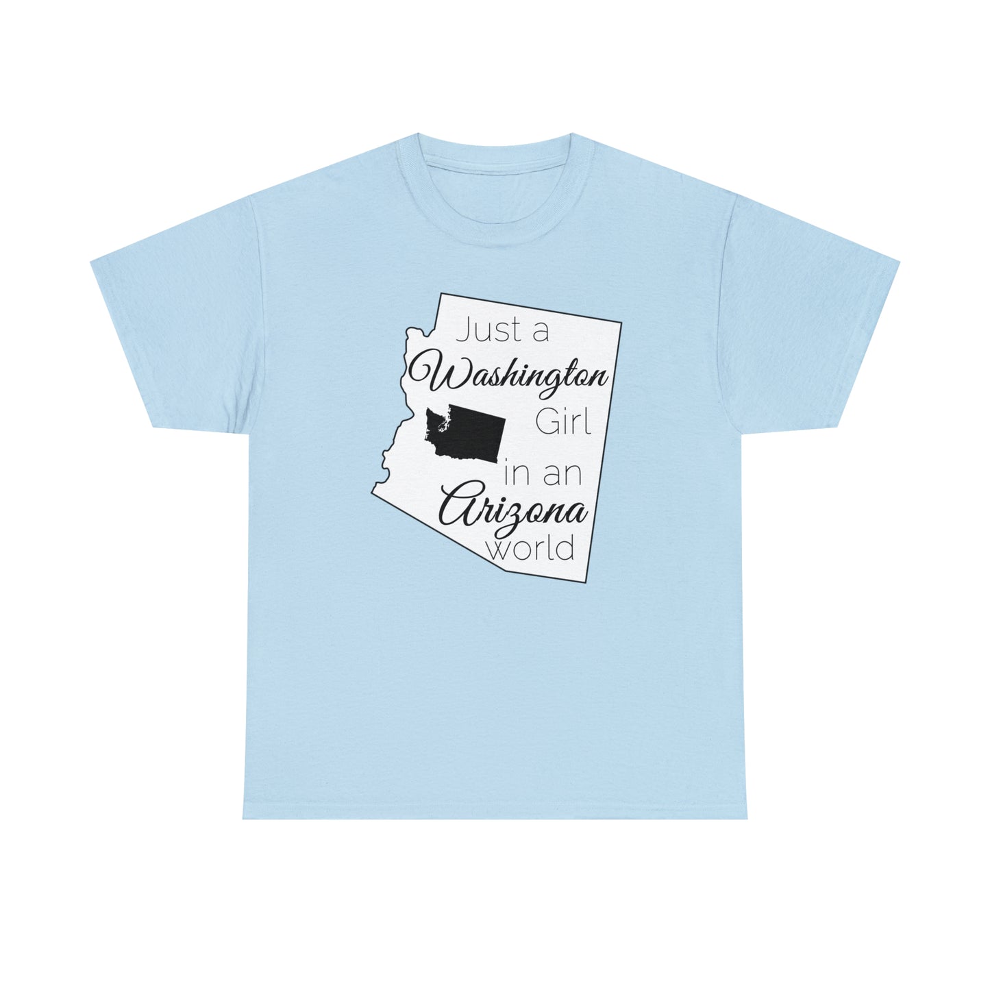 Just a Washington Girl in an Arizona World Unisex Heavy Cotton Tee