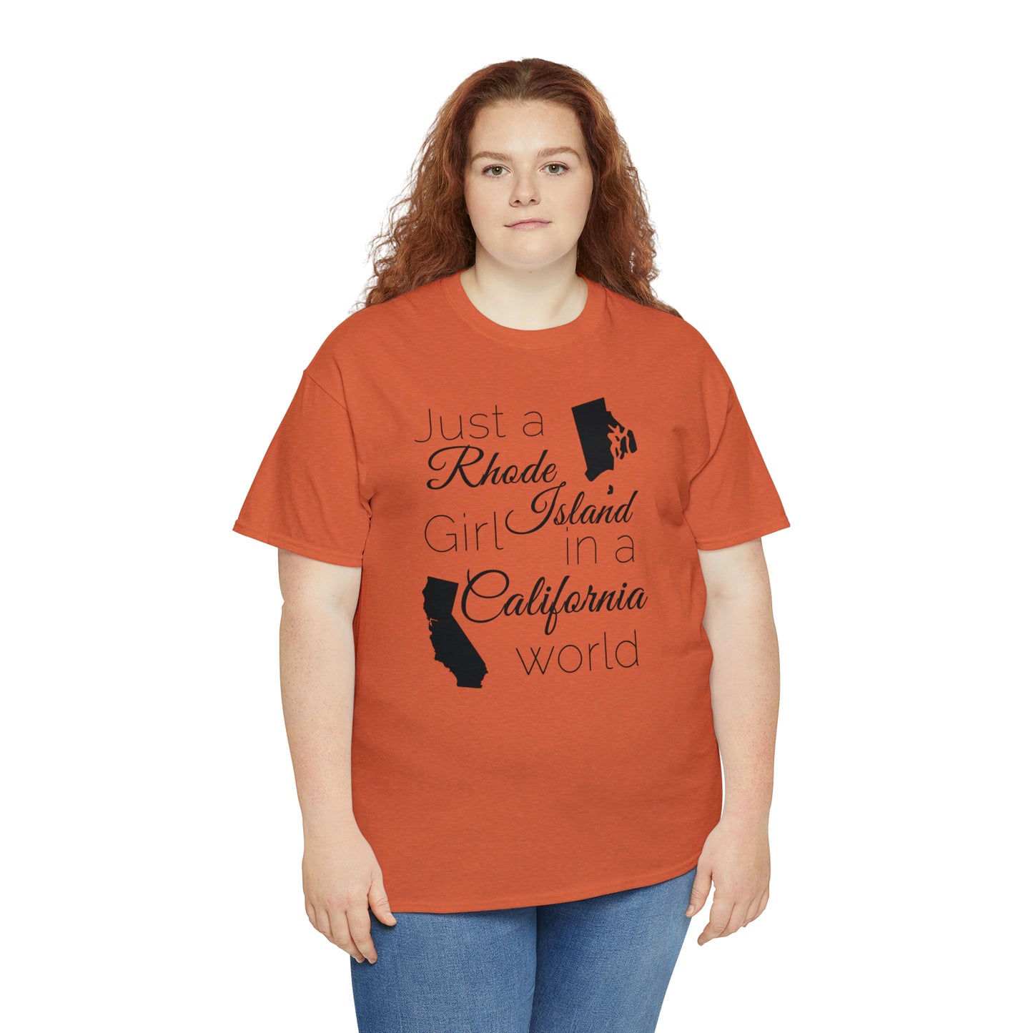 Just a Rhode Island Girl in a California World Unisex Heavy Cotton Tee