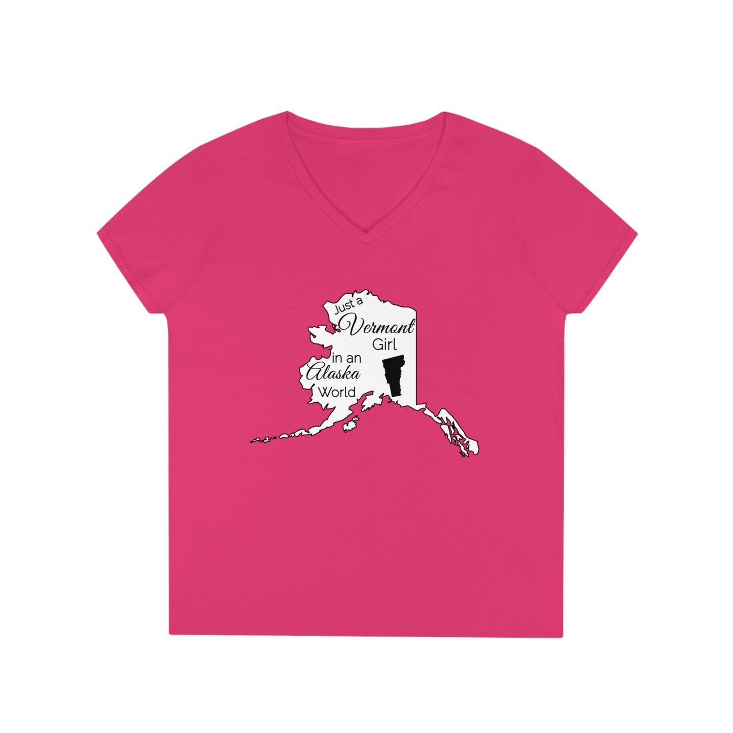 Just a Vermont Girl in an Alaska World Ladies' V-Neck T-Shirt