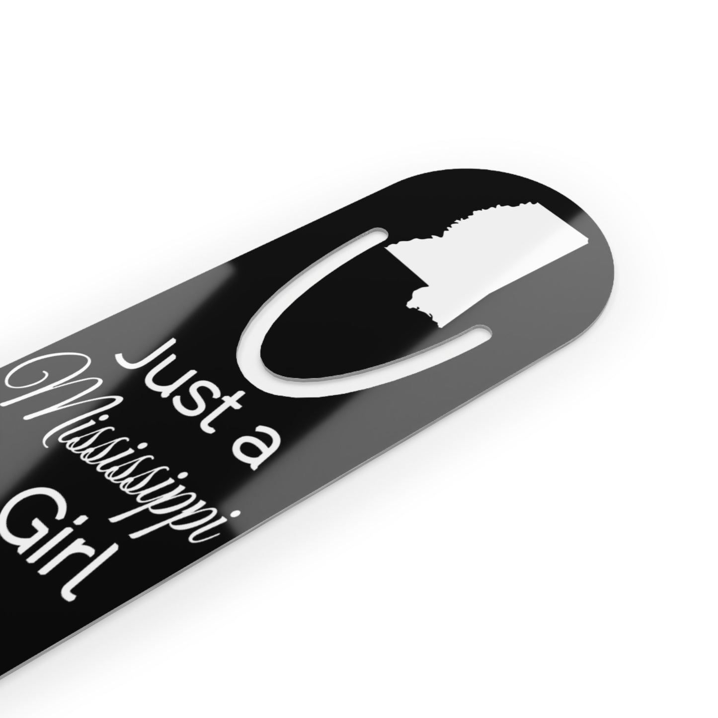 Just a Mississippi Girl in an Alabama World Bookmark