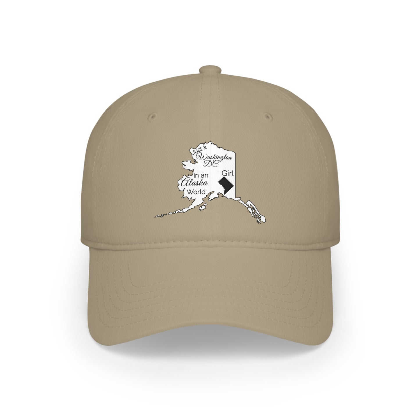 Just a Washington DC Girl in an Alaska World Low Profile Baseball Cap