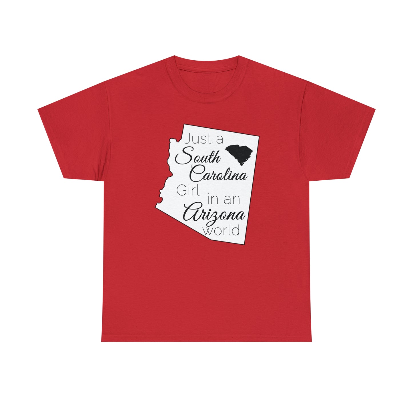 Just a South Carolina Girl in an Arizona World Unisex Heavy Cotton Tee