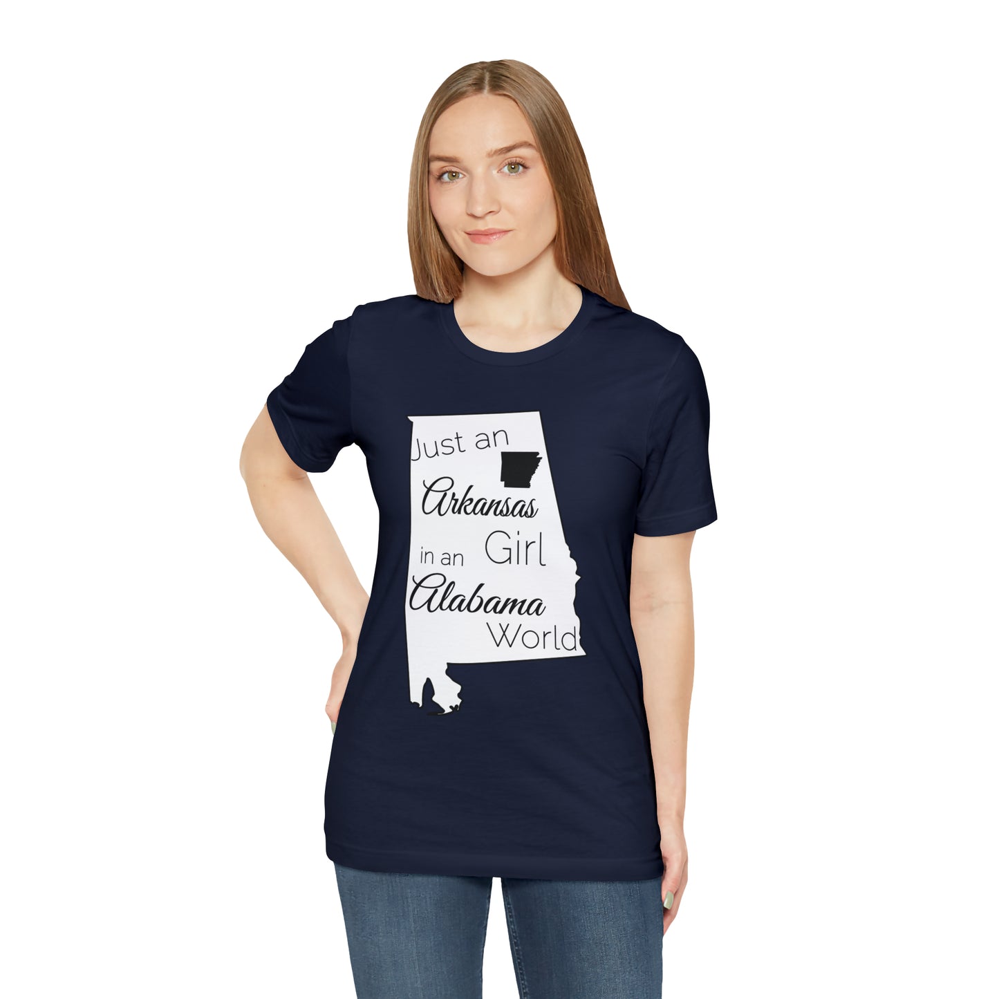 Just an Arkansas Girl in an Alabama World Short Sleeve T-shirt