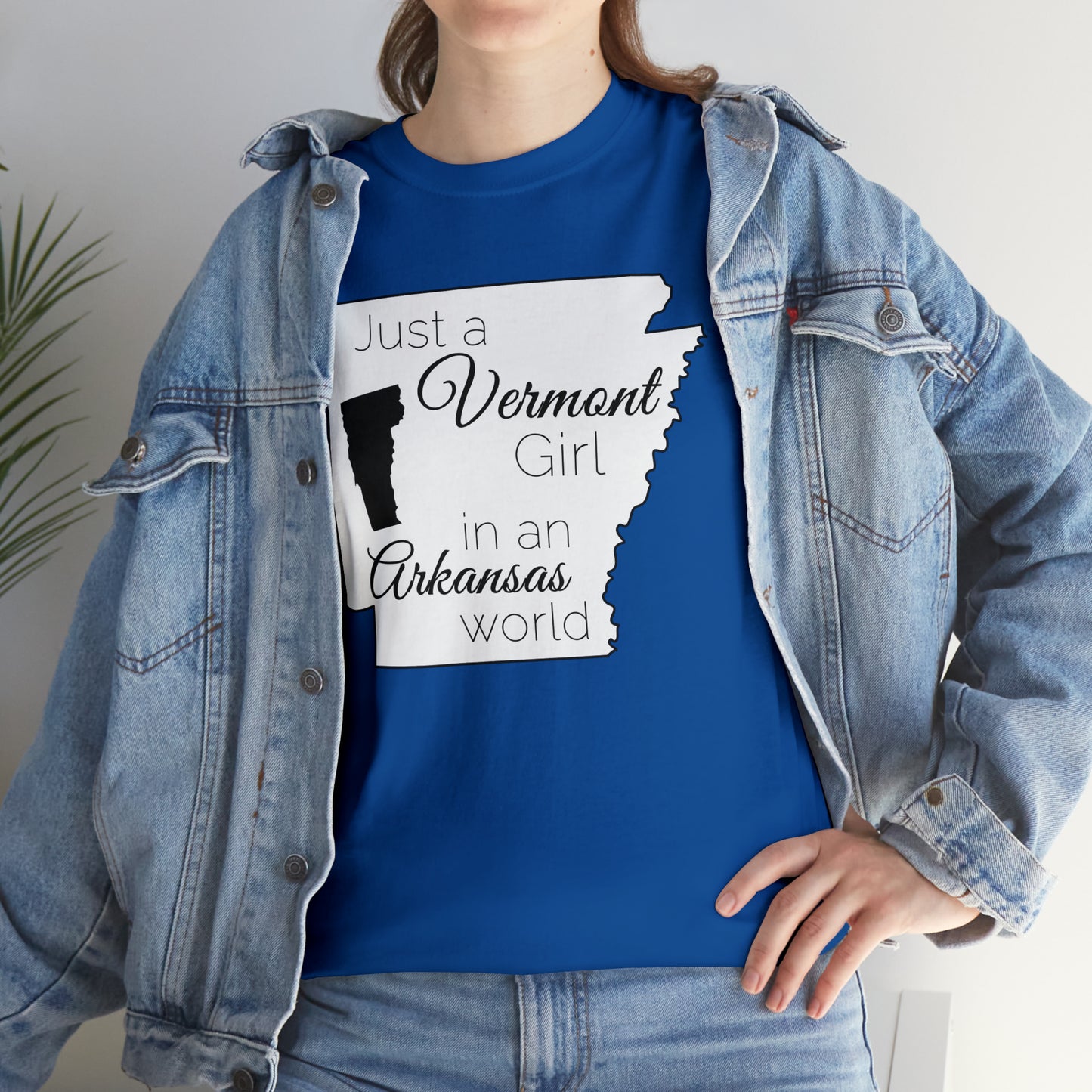 Just a Vermont Girl in an Arkansas World Unisex Heavy Cotton Tee