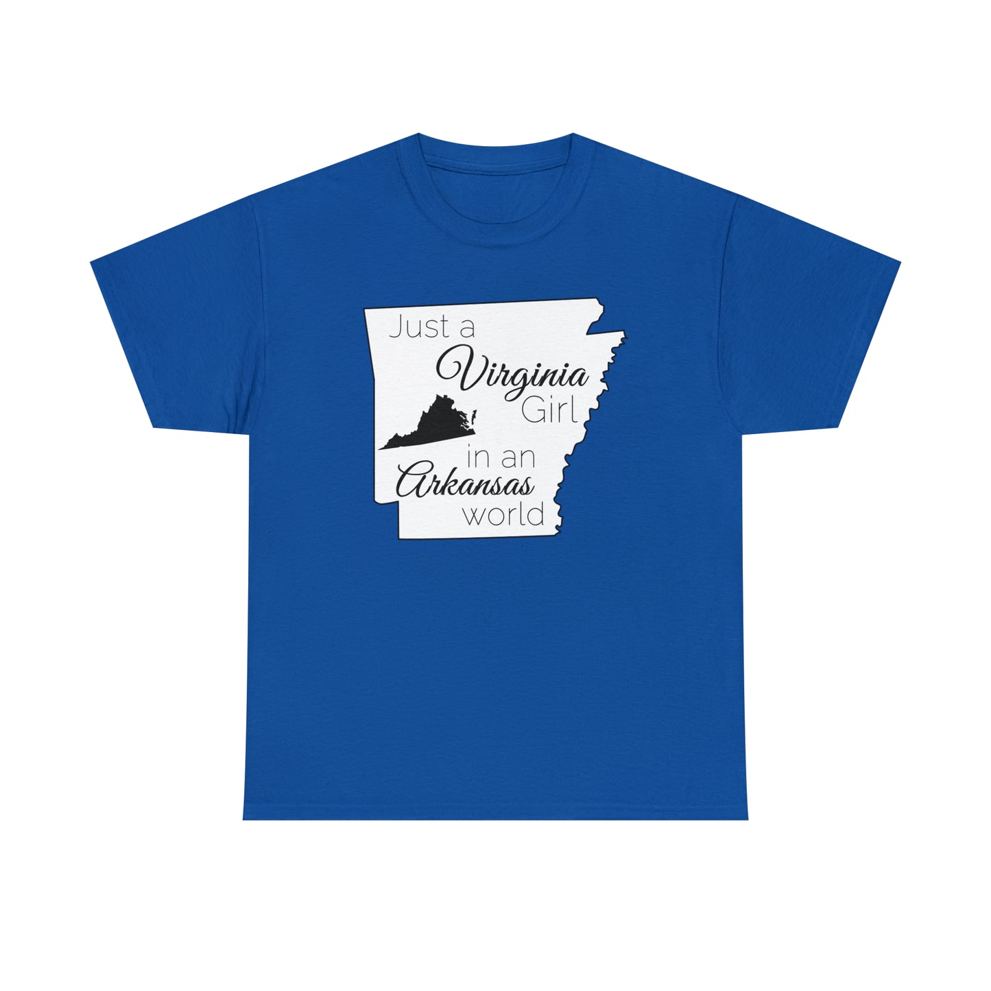 Just a Virginia Girl in an Arkansas World Unisex Heavy Cotton Tee