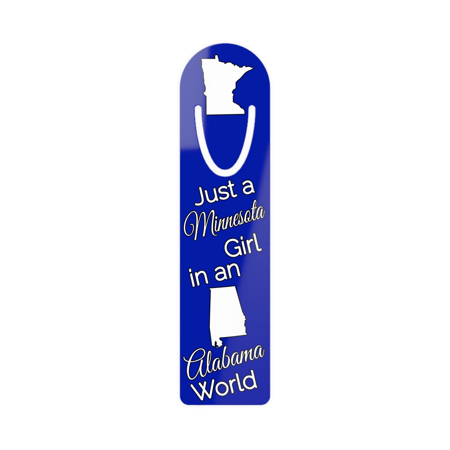 Just a Minnesota Girl in an Alabama World Bookmark