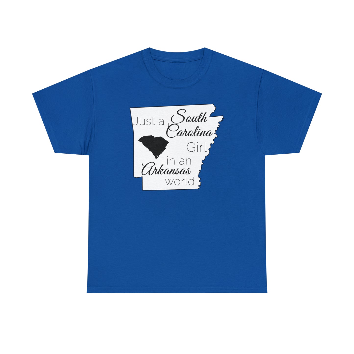 Just a South Carolina Girl in an Arkansas World Unisex Heavy Cotton Tee