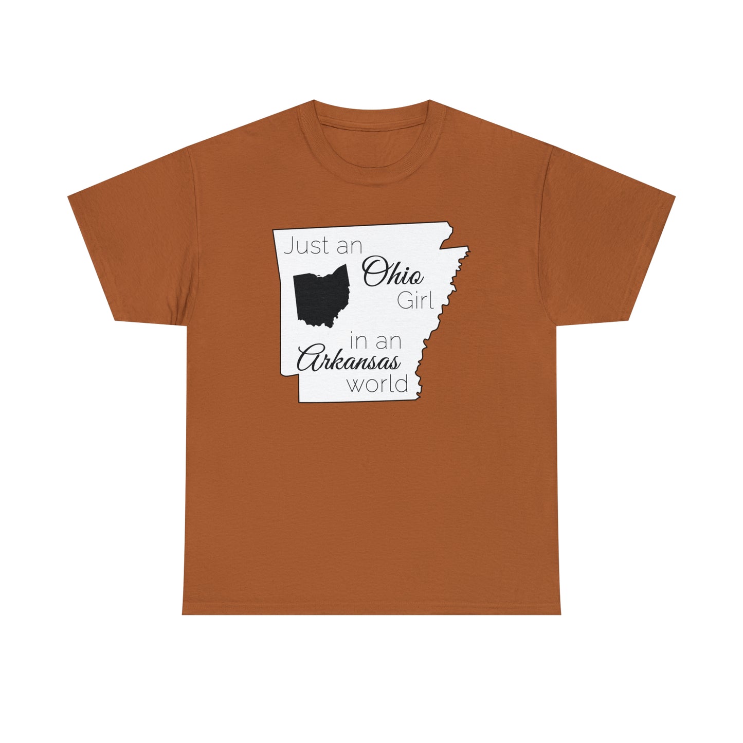 Just an Ohio Girl in an Arkansas World Unisex Heavy Cotton Tee