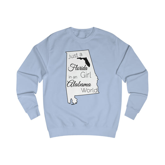 Just a Florida Girl in an Alabama World Sweatshirt