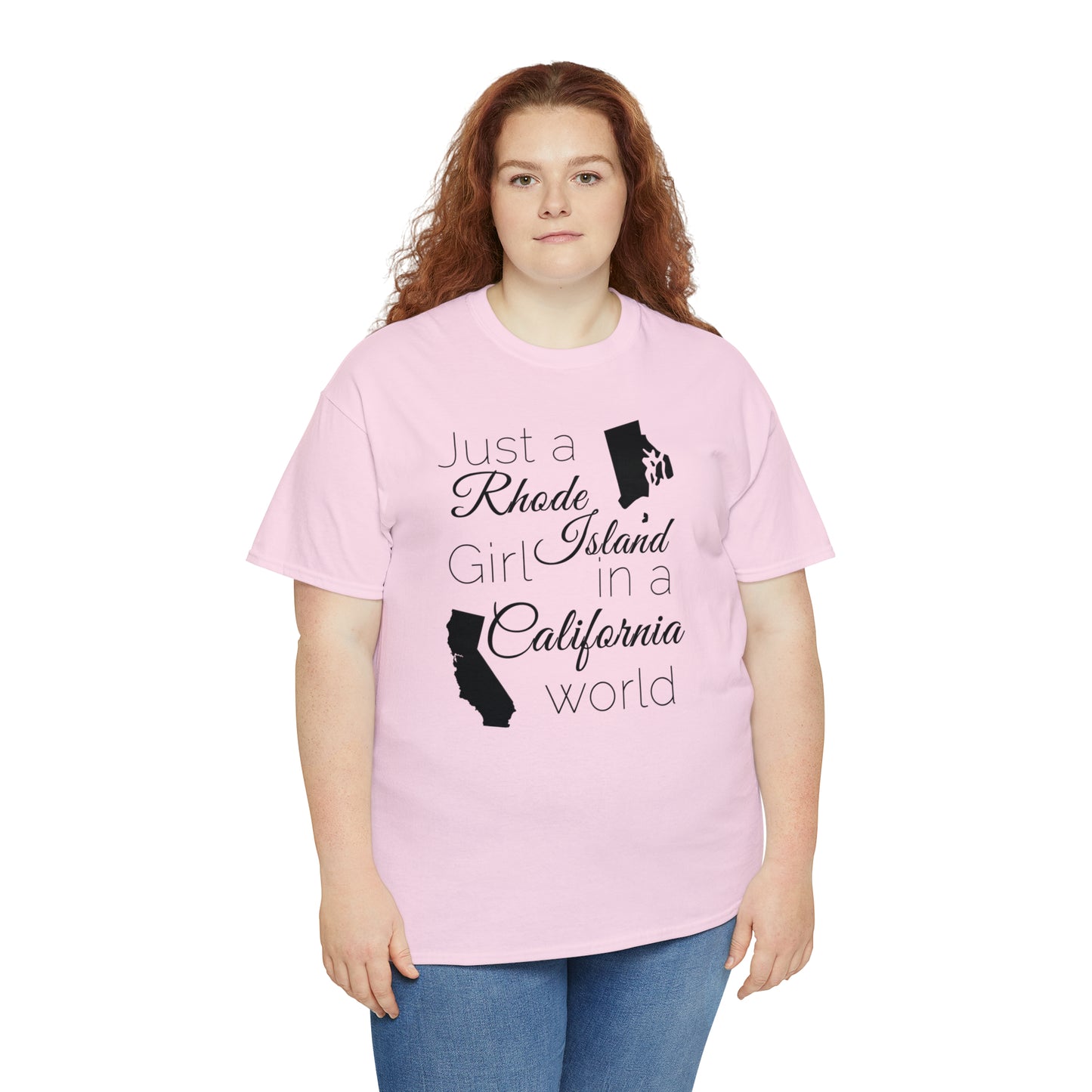 Just a Rhode Island Girl in a California World Unisex Heavy Cotton Tee