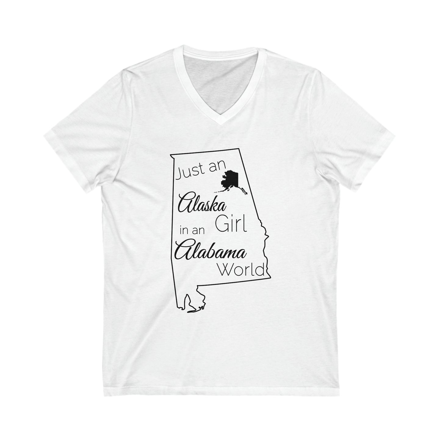 Just an Alaska Girl in an Alabama World Unisex Jersey Short Sleeve V-Neck Tee