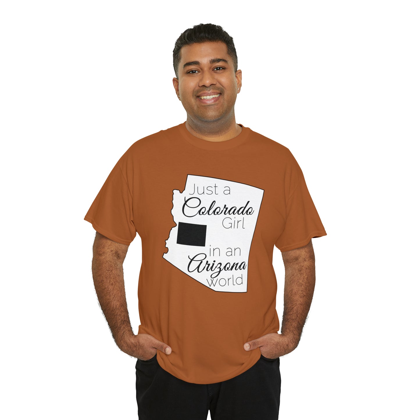 Just a Colorado Girl in an Arizona World Unisex Heavy Cotton Tee
