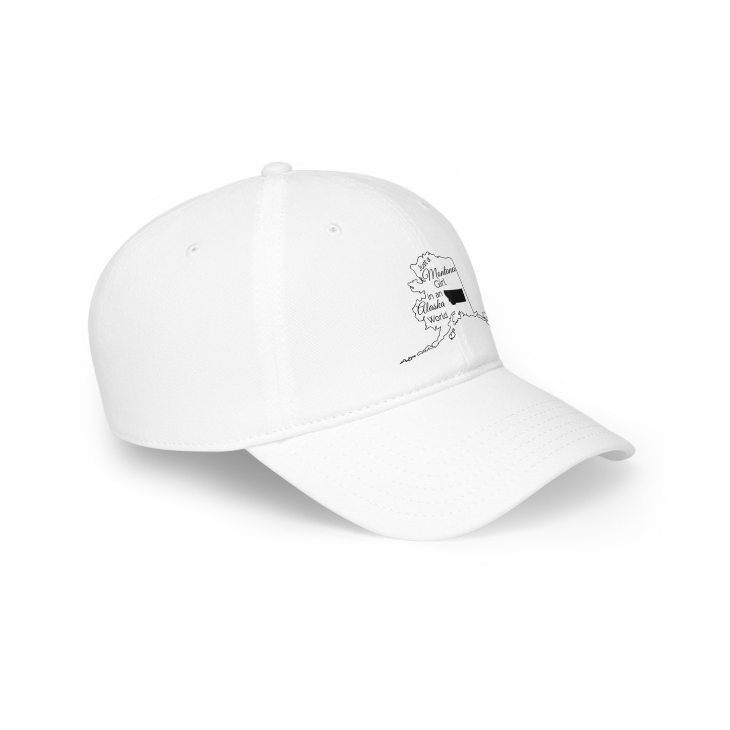 Just a Montana Girl in an Alaska World Low Profile Baseball Cap