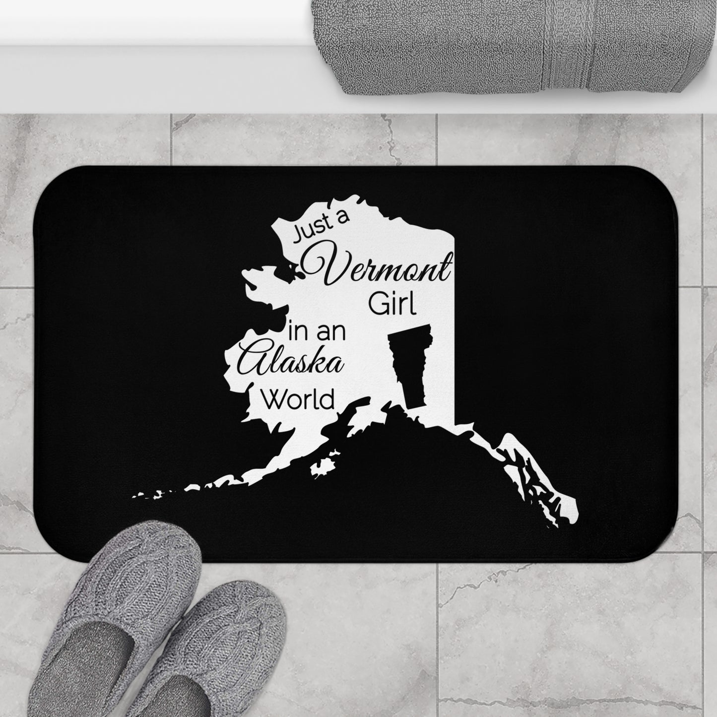 Just a Vermont Girl in an Alaska World Bath Mat