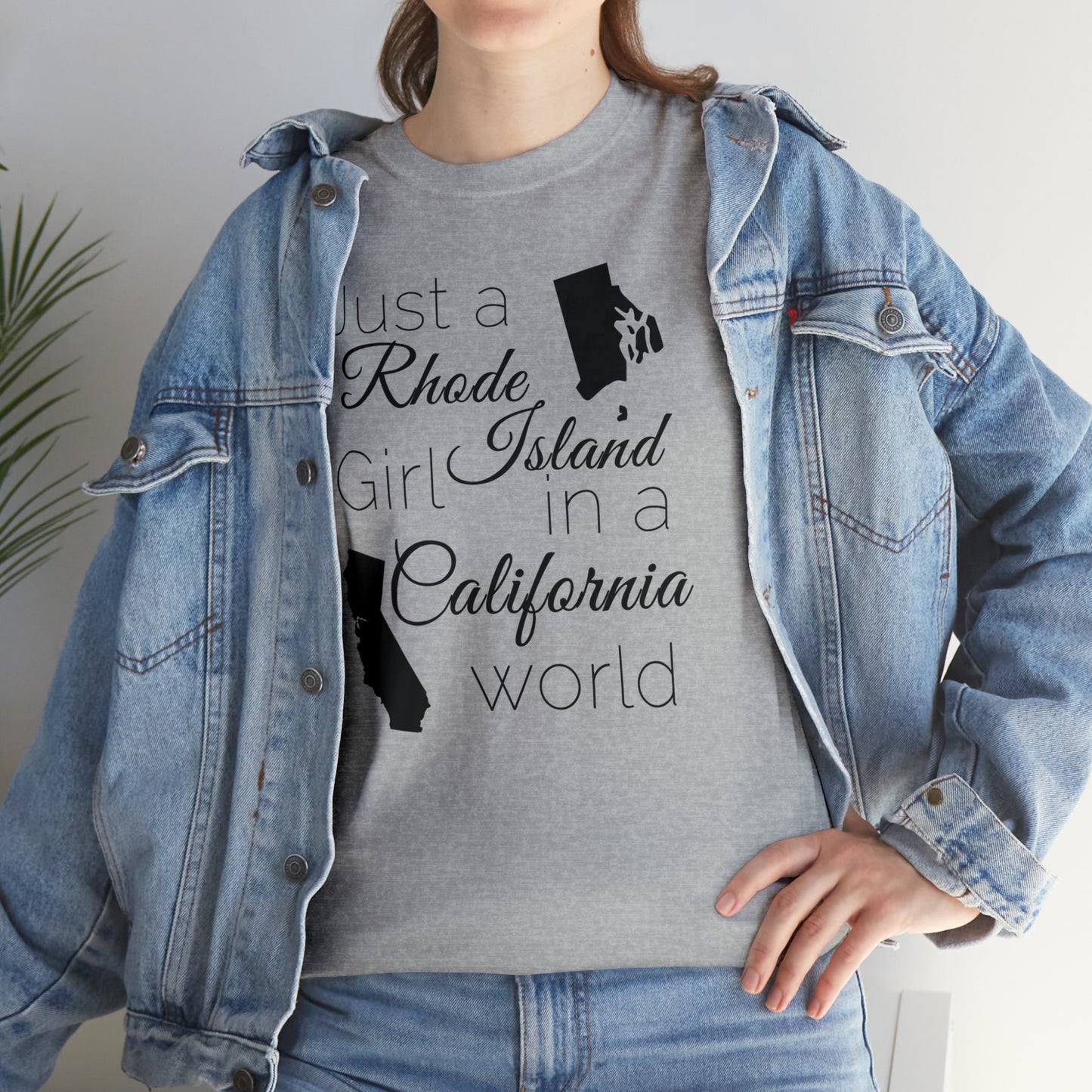 Just a Rhode Island Girl in a California World Unisex Heavy Cotton Tee