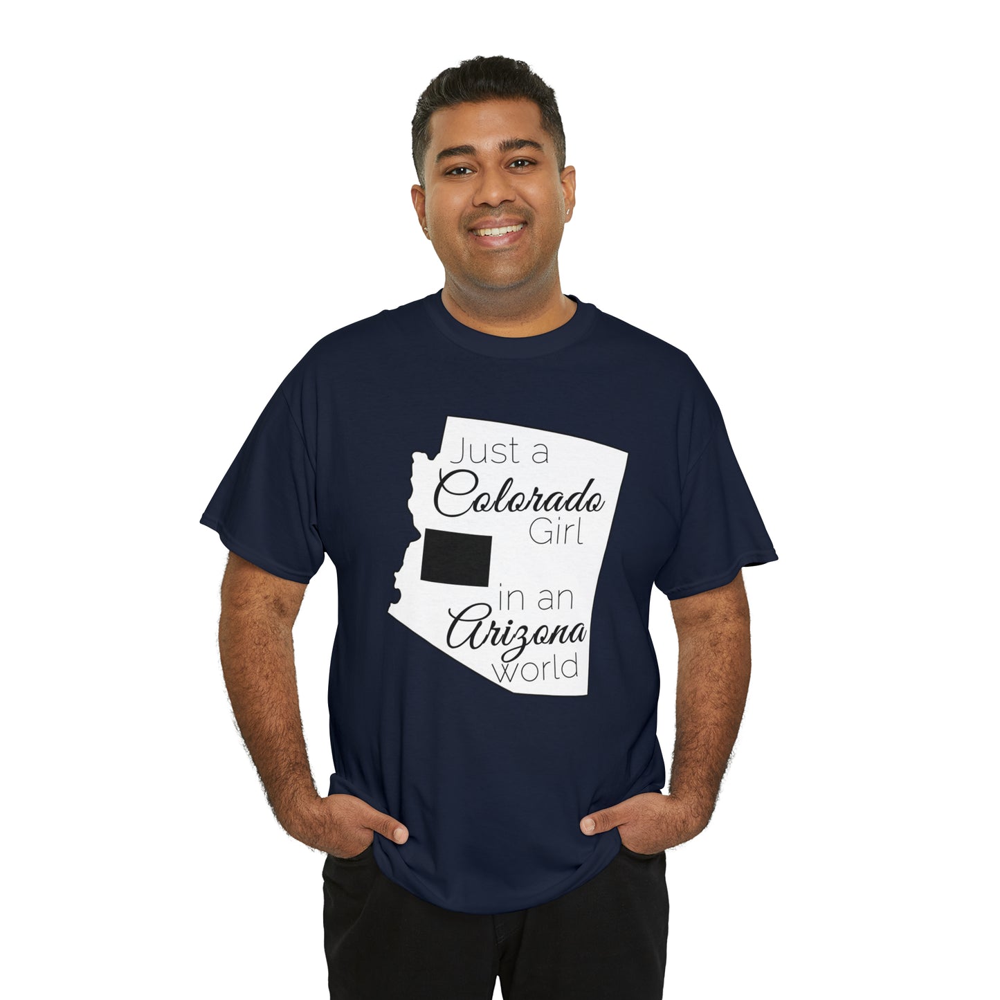 Just a Colorado Girl in an Arizona World Unisex Heavy Cotton Tee