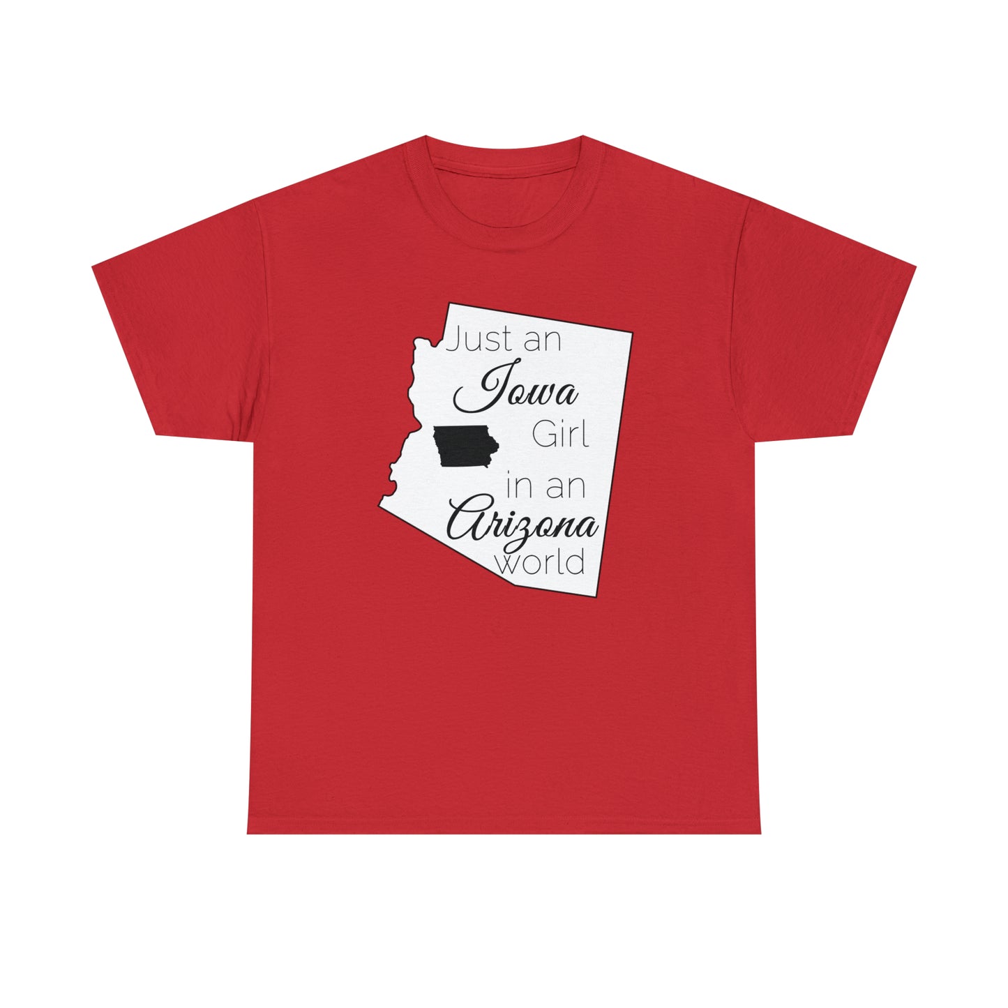 Just an Iowa Girl in an Arizona World Unisex Heavy Cotton Tee